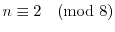 $n\equiv 2\pmod 8$